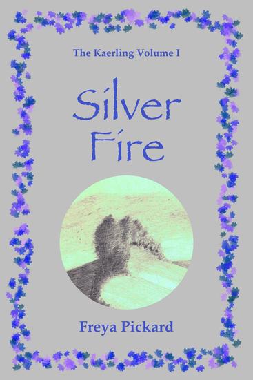 Silver Fire - The Kaerling #1 - cover