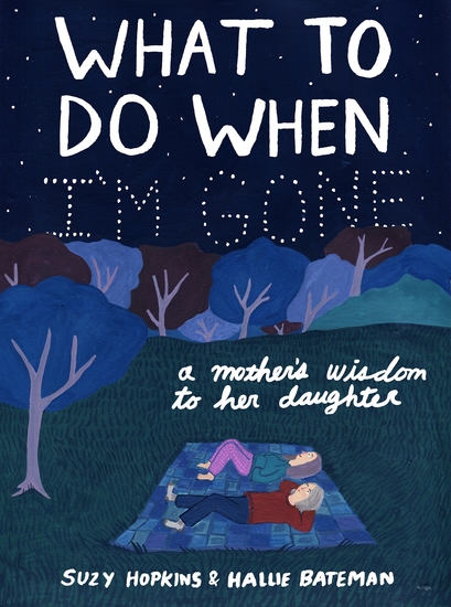 What to Do When I'm Gone - A Mother's Wisdom to Her Daughter - cover