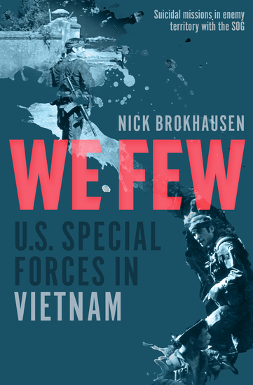 We Few - US Special Forces in Vietnam - cover