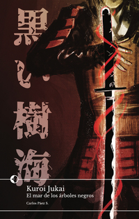 Kuroi Jukai - El mar de los árboles negros