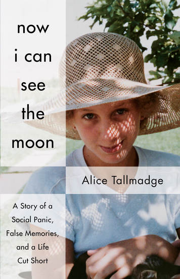 Now I Can See The Moon - A Story of a Social Panic False Memories and a Life Cut Short - cover