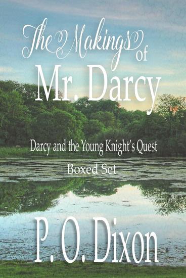 The Makings of Mr Darcy - Darcy and the Young Knight's Quest - cover