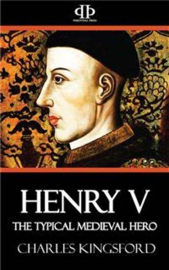 Henry V - The Typical Medieval Hero - cover