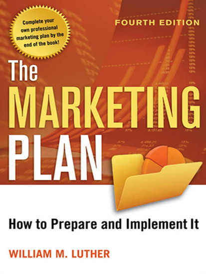 The Marketing Plan - How to Prepare and Implement It - cover