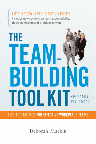 The Team-Building Tool Kit - Tips and Tactics for Effective Workplace Teams - cover