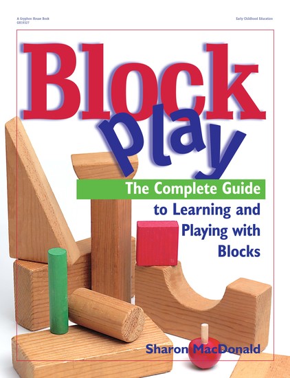 Block Play - The Complete Guide to Learning and Playing with Blocks - cover