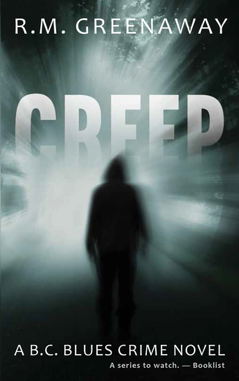 Creep - A BC Blues Crime Novel - cover