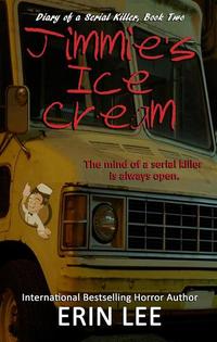Jimmie's Ice Cream - Diary of a Serial Killer #2