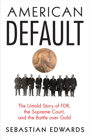 American Default - The Untold Story of FDR the Supreme Court and the Battle over Gold - cover