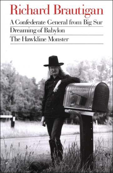 A Confederate General from Big Sur Dreaming of Babylon and The Hawkline Monster - cover