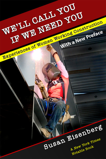 We'll Call You If We Need You - Experiences of Women Working Construction - cover