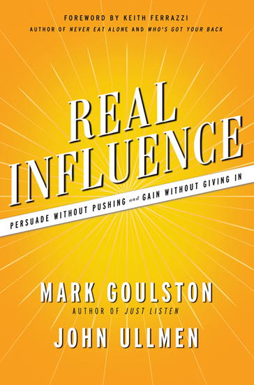 Real Influence - Persuade Without Pushing and Gain Without Giving In - cover