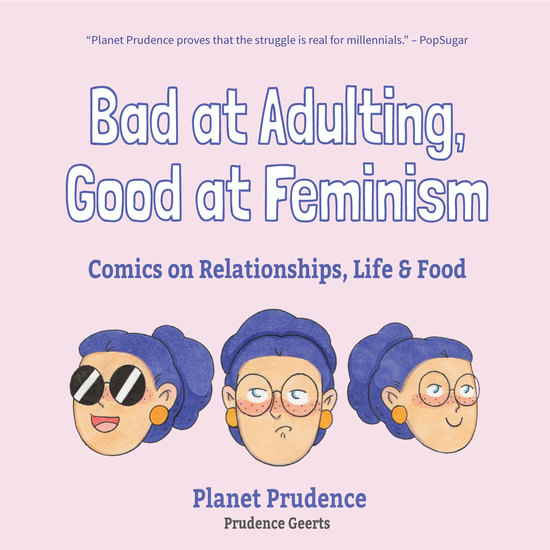 Bad at Adulting Good at Feminism - Comics on Relationships Life and Food (Millennial Feminism Gift for a Feminist for Fans of Super Chill) - cover