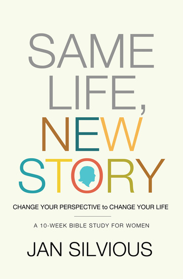 Same Life New Story - Change Your Perspective to Change Your Life - cover