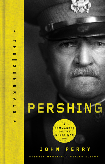 Pershing - Commander of the Great War - cover
