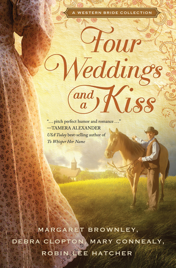 Four Weddings and a Kiss - A Western Bride Collection - cover