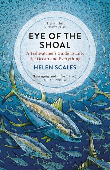 Eye of the Shoal - A Fishwatcher's Guide to Life the Ocean and Everything - cover