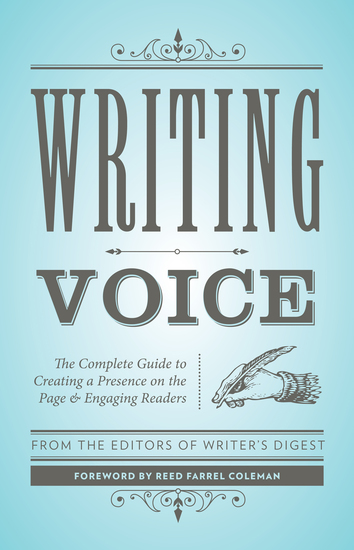 Writing Voice - The Complete Guide to Creating a Presence on the Page and Engaging Readers - cover