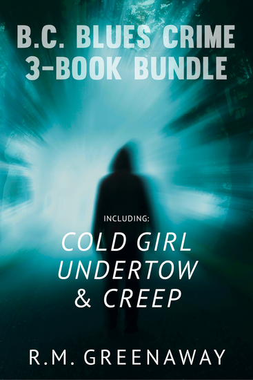 BC Blues Crime 3-Book Bundle - Creep Undertow Cold Girl - cover