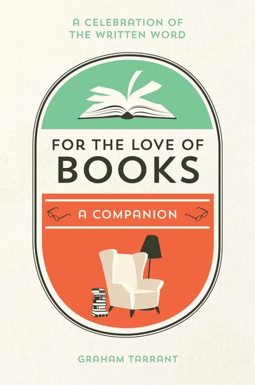 For the Love of Books - A Celebration of the Written Word - cover