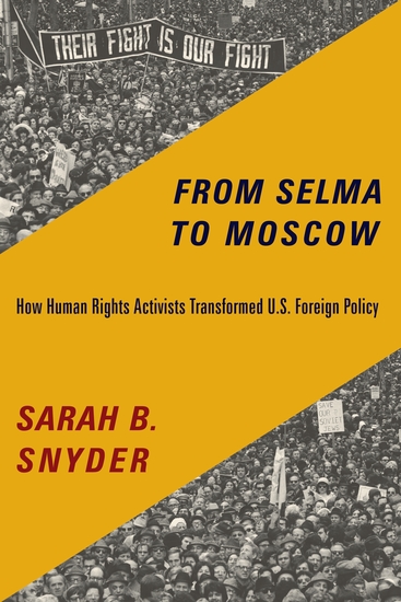 From Selma to Moscow - How Human Rights Activists Transformed US Foreign Policy - cover