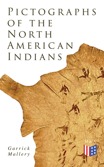 Pictographs of the North American Indians - Illustrated Edition - cover