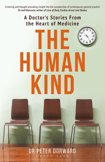The Human Kind - A Doctor's Stories From The Heart Of Medicine - cover