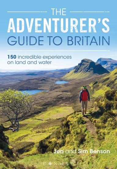 The Adventurer's Guide to Britain - 150 incredible experiences on land and water - cover