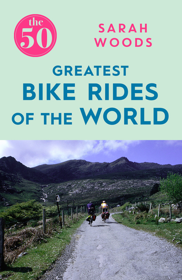 The 50 Greatest Bike Rides of the World - cover