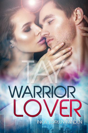 Tay - Warrior Lover 9 - Die Warrior Lover Serie - cover