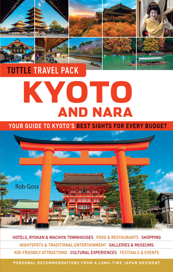 Kyoto and Nara Tuttle Travel Pack Guide + Map - Your Guide to Kyoto's Best Sights for Every Budget - cover