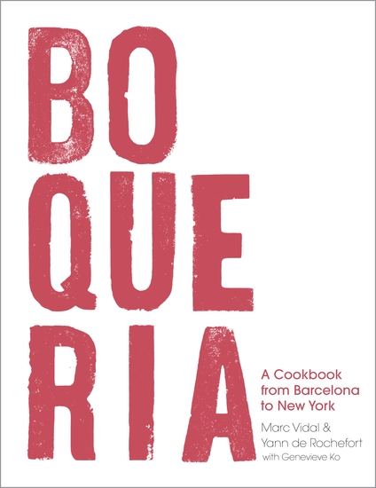 Boqueria - A Cookbook from Barcelona to New York - cover