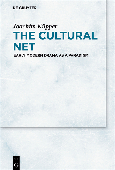 The Cultural Net - Early Modern Drama as a Paradigm - cover