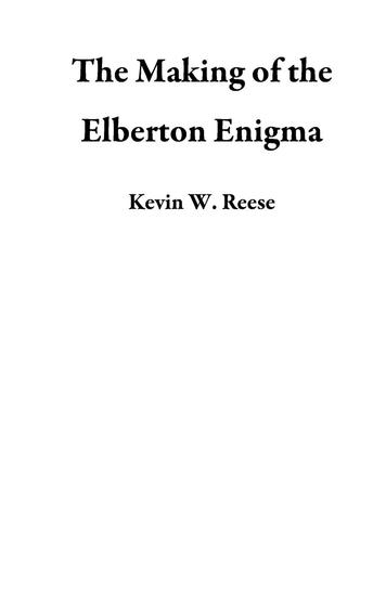 The Making of the Elberton Enigma - cover