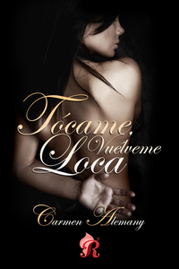 Tócame vuélveme loca