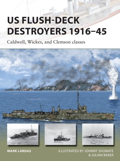 US Flush-Deck Destroyers 1916–45 - Caldwell Wickes and Clemson classes - cover
