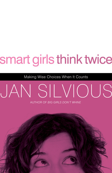 Smart Girls Think Twice - Making Wise Choices When It Counts - cover