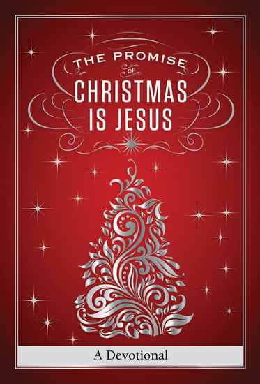 The Promise of Christmas is Jesus - A 30-Day Devotional - cover