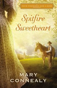 Spitfire Sweetheart - A Four Weddings and A Kiss Novella