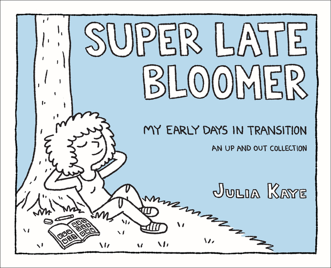 Super Late Bloomer - My Early Days in Transition - cover