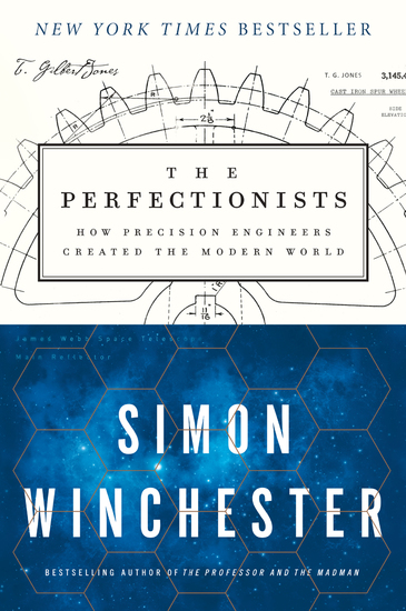 The Perfectionists - How Precision Engineers Created the Modern World - cover