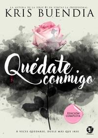 Trilogía completa "Quédate conmigo"