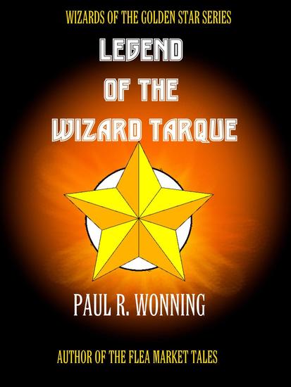 Legend of the Wizard Tarque - Wizard of the Golden Star #4 - cover