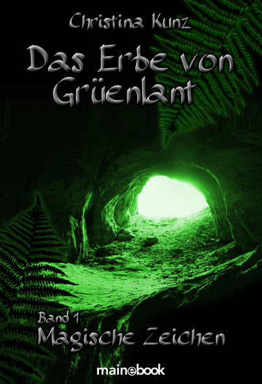 Das Erbe von Grüenlant Band 1: Magische Zeichen - Fantasy-Serie - cover