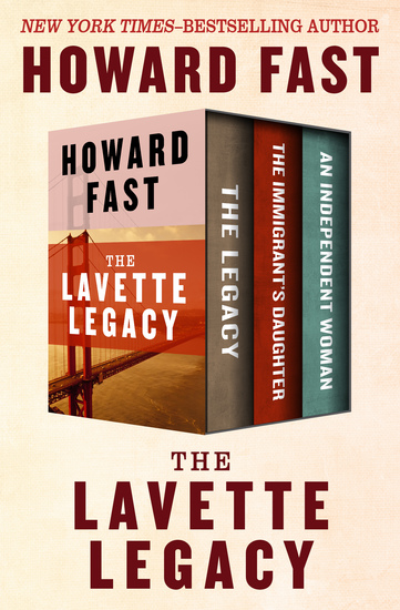 The Lavette Legacy - The Legacy The Immigrant's Daughter and An Independent Woman - cover