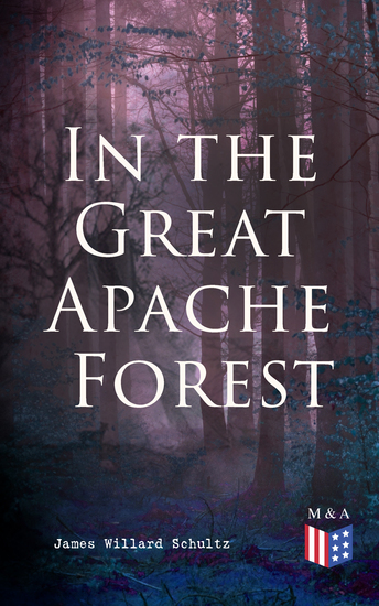 In the Great Apache Forest - The Story of a Lone Boy Scout - cover