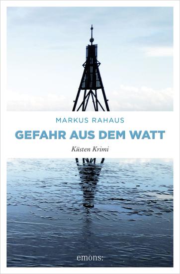 Gefahr aus dem Watt - Küsten Krimi - cover