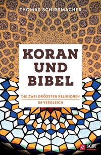 Koran und Bibel - Die größten Religionen im Vergleich