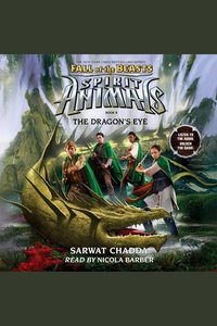 The Dragon's Eye - Spirit Animals: Fall of the Beasts Book 8