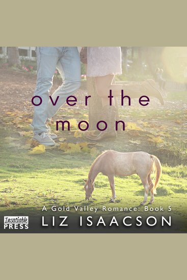 Over the Moon - Gold Valley Romance Book 5 - cover